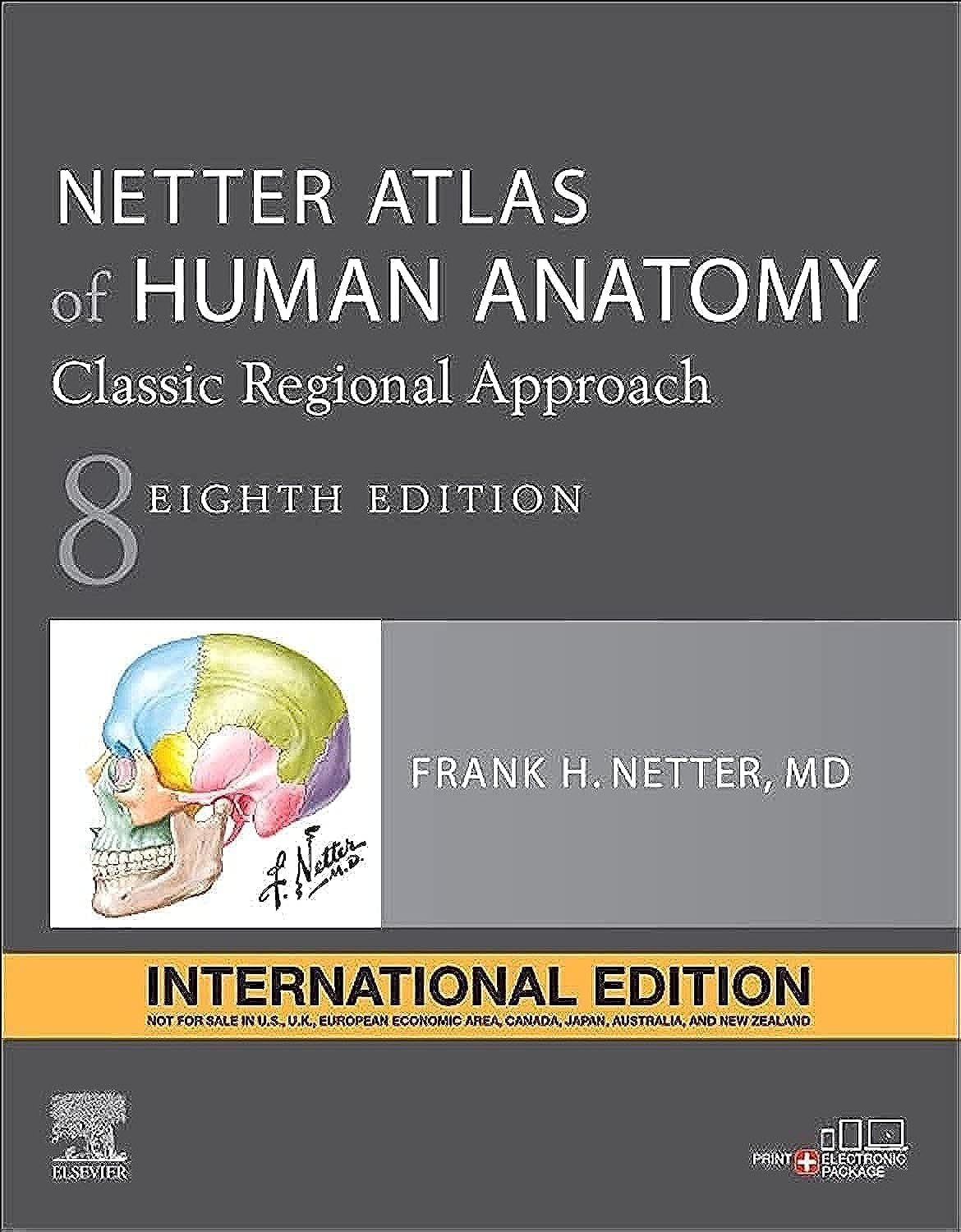 Netter Atlas of Human Anatomy: Classic Regional Approach, International Edition