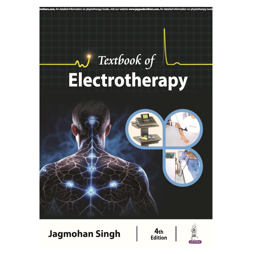 Textbook of Electrotherapy By Jagmohan Singh, 4th Edition