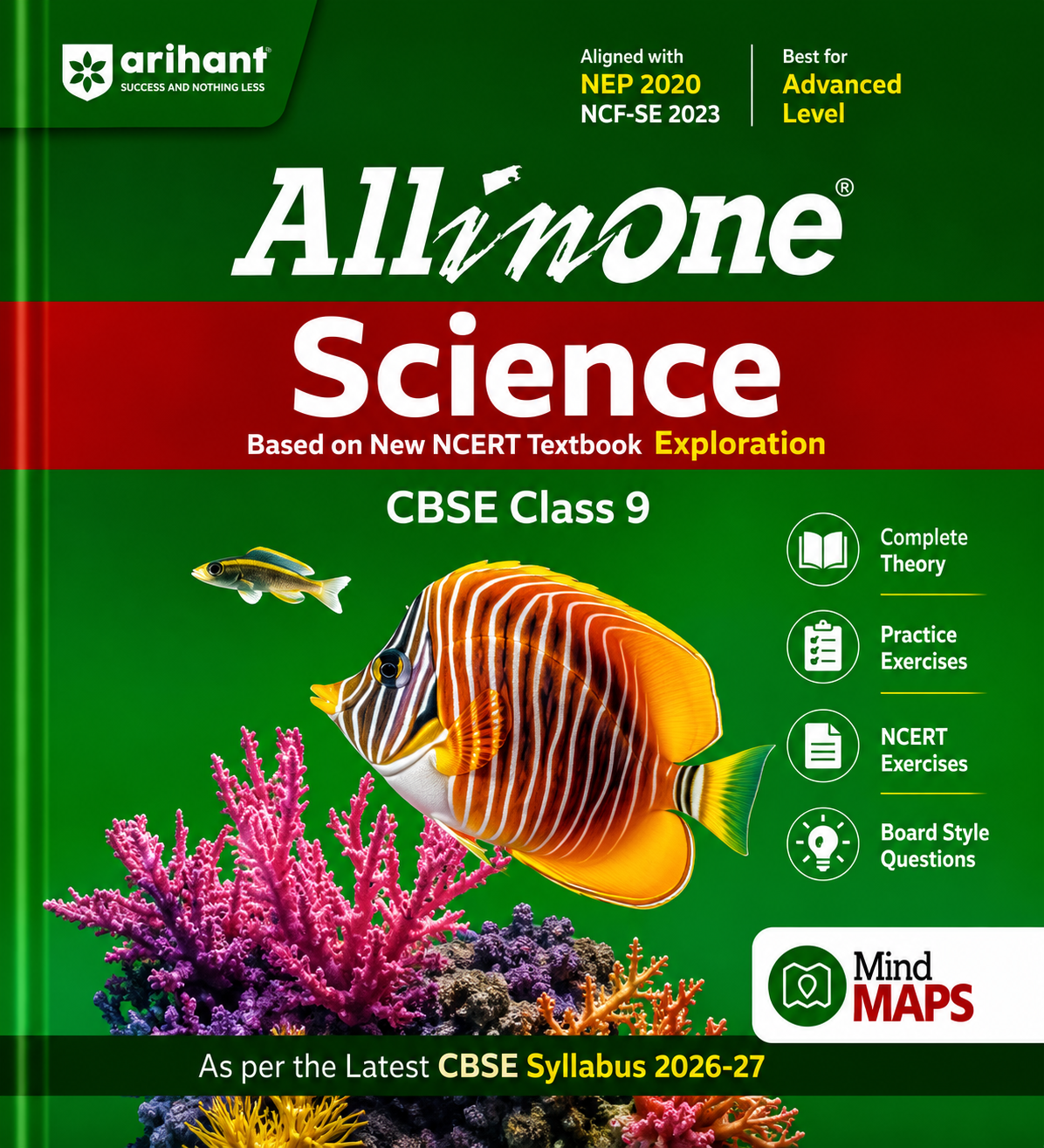 Arihant All in One Science for CBSE Class 9 based on the new NCERT Exploration textbook featuring complete theory, NCERT exercises, practice exercises, board-style questions, mind maps, Physics, Chemistry, Biology concepts, and exam preparation material aligned with NEP 2020 and CBSE syllabus 2026-27.