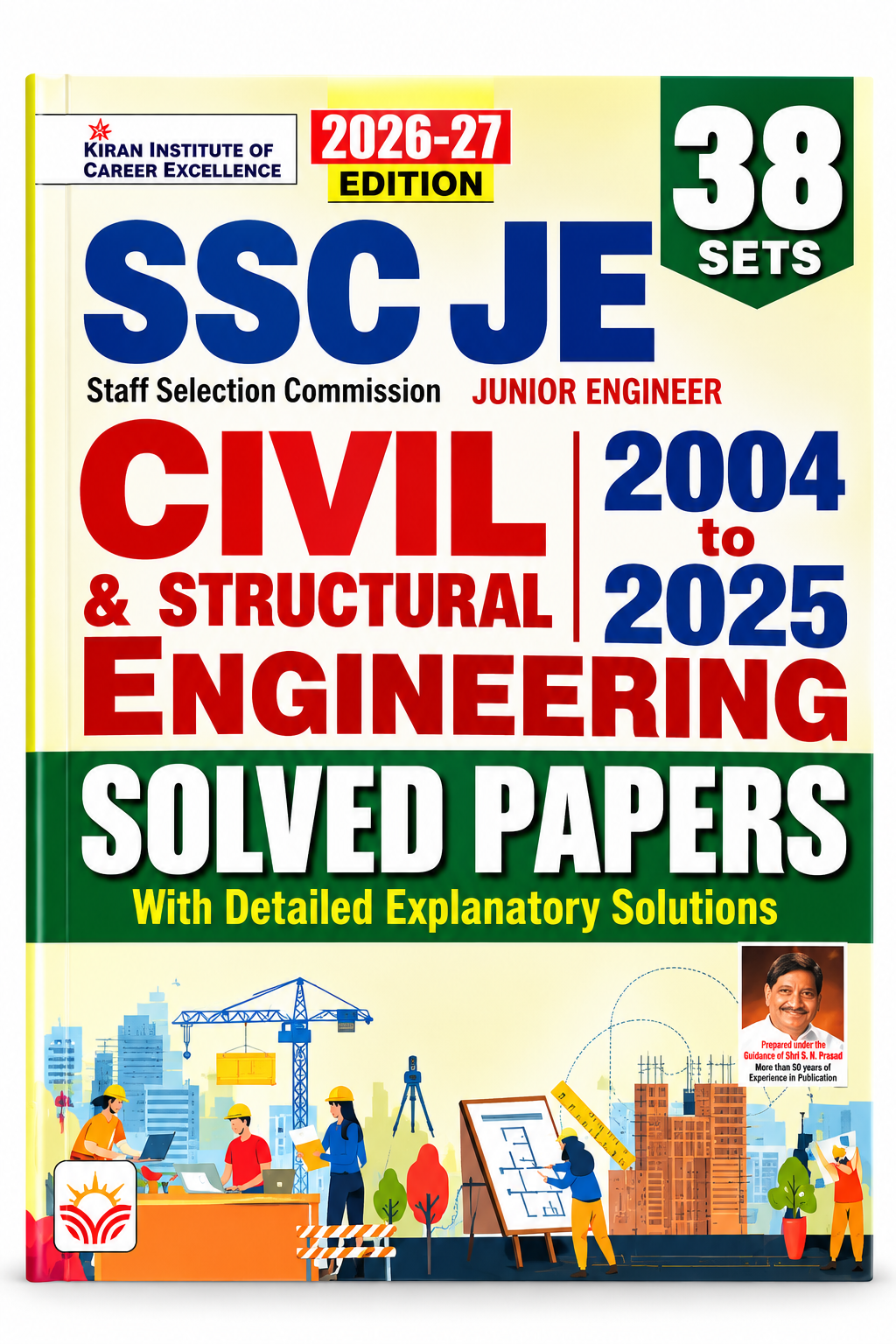 SSC JE Civil & Structural Engineering Solved Papers book cover, 2026-27 Edition, 38 Sets, published by Kiran Institute of Career Excellence. The cover features a bright yellow top section with bold blue, red, and white text, and a colorful cartoon construction site illustration at the bottom.