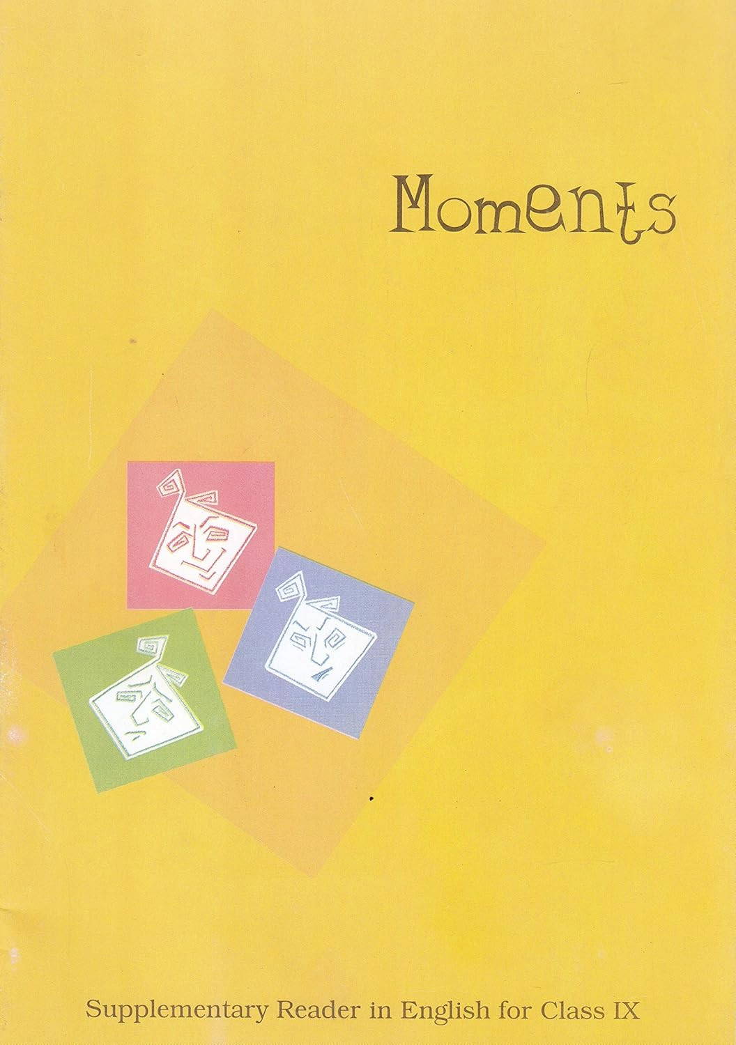 Moments : Supplementary Reader in English for Class - 9