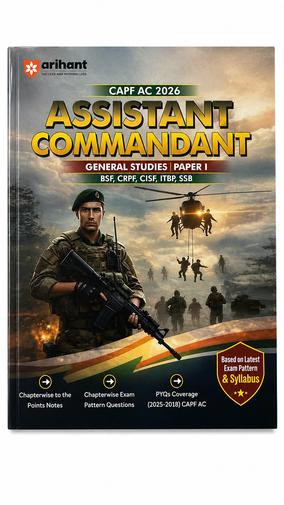 UPSC CAPF Assistant Commandant (AC) 2026 | General Studies Paper-I | Chapterwise Notes, Exam Pattern Questions & PYQs | Arihant