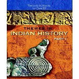 Themes in Indian History Part-I Textbook for class-XII Latest Edition