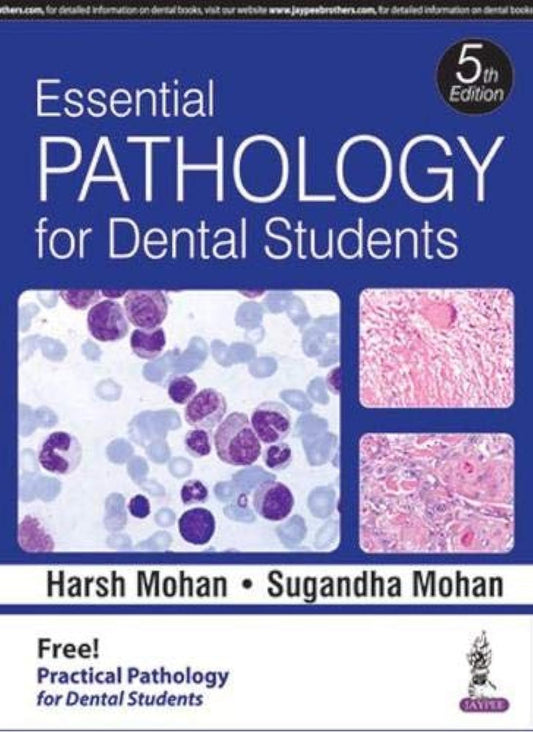 Essential Pathology for Dental Students (with Free Practical Pathology for Dent