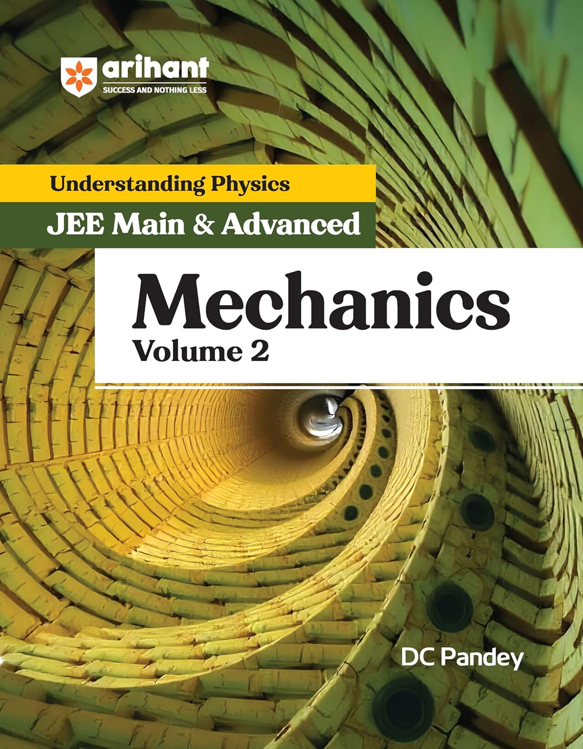 Arihant Understanding Physics Mechanics Volume 2 by DC Pandey | JEE Main and Adv