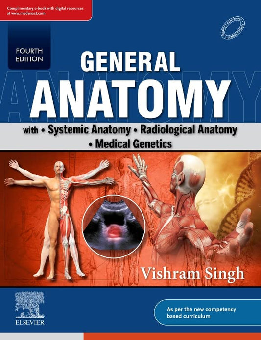 GENERAL ANATOMY WITH SYSTEMIC ANATOMY RADIOLOGICAL ANATOMY MEDICAL GENETICS