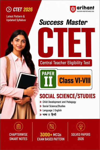 Success Master CTET 2026 Paper II Class VI–VIII Social Science/Studies | Chapterwise Smart Notes | 3000+ MCQs | Solved Papers 2026 | Arihant