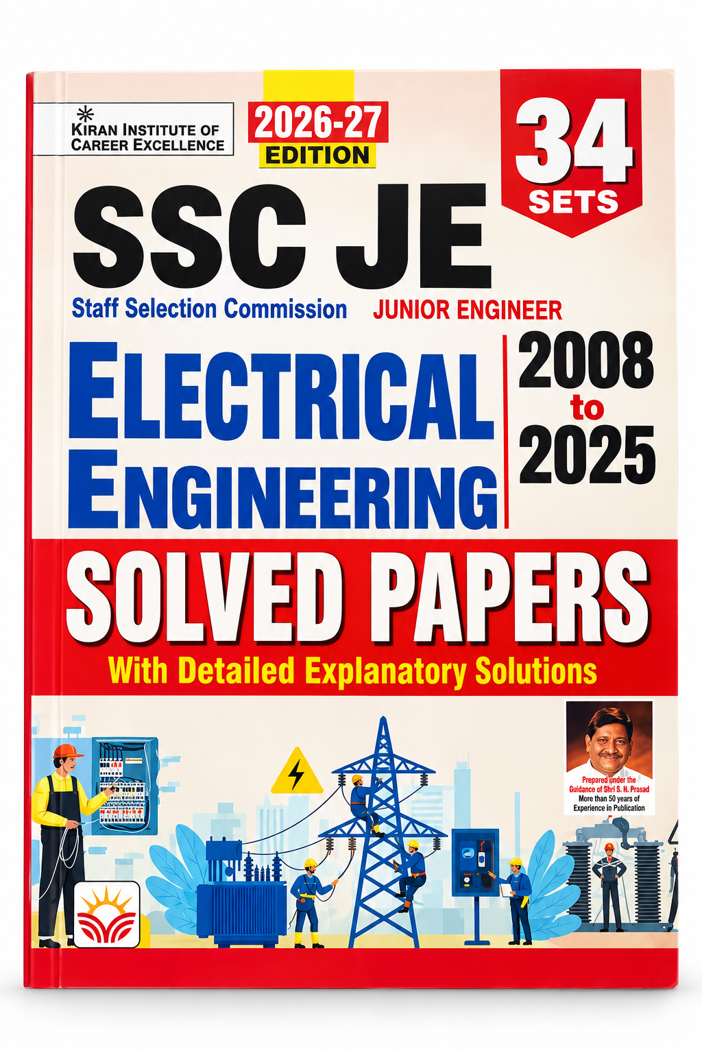 SSC JE Electrical Engineering Solved Papers book cover by Kiran Institute of Career Excellence, showing '2026-27 Edition', '34 Sets', and '2008 to 2025' on a white background with red and blue text and small engineering illustrations along the bottom.