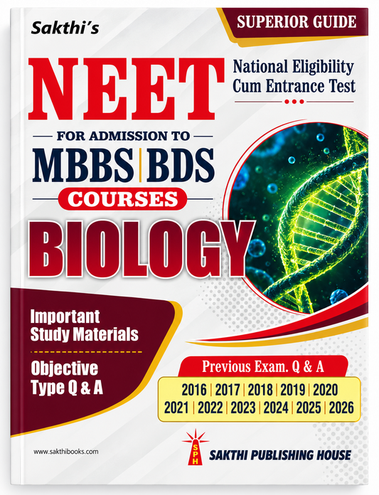 Sakthi’s Superior Guide – NEET Biology for MBBS/BDS Courses
