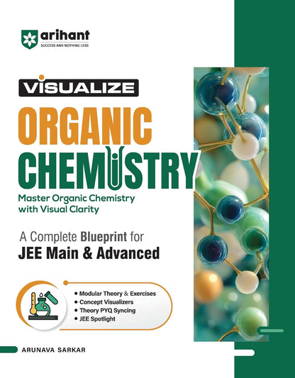 Visualize Organic Chemistry for JEE Main & Advanced | Master Organic Chemistry with Visual Clarity | Arihant