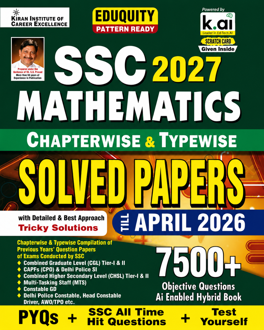 Kiran SSC 2027 Mathematics Chapterwise and Typewise Solved Papers April 2026 Edition with 7500+ objective questions for SSC CGL, CHSL, CPO, MTS and GD exams.