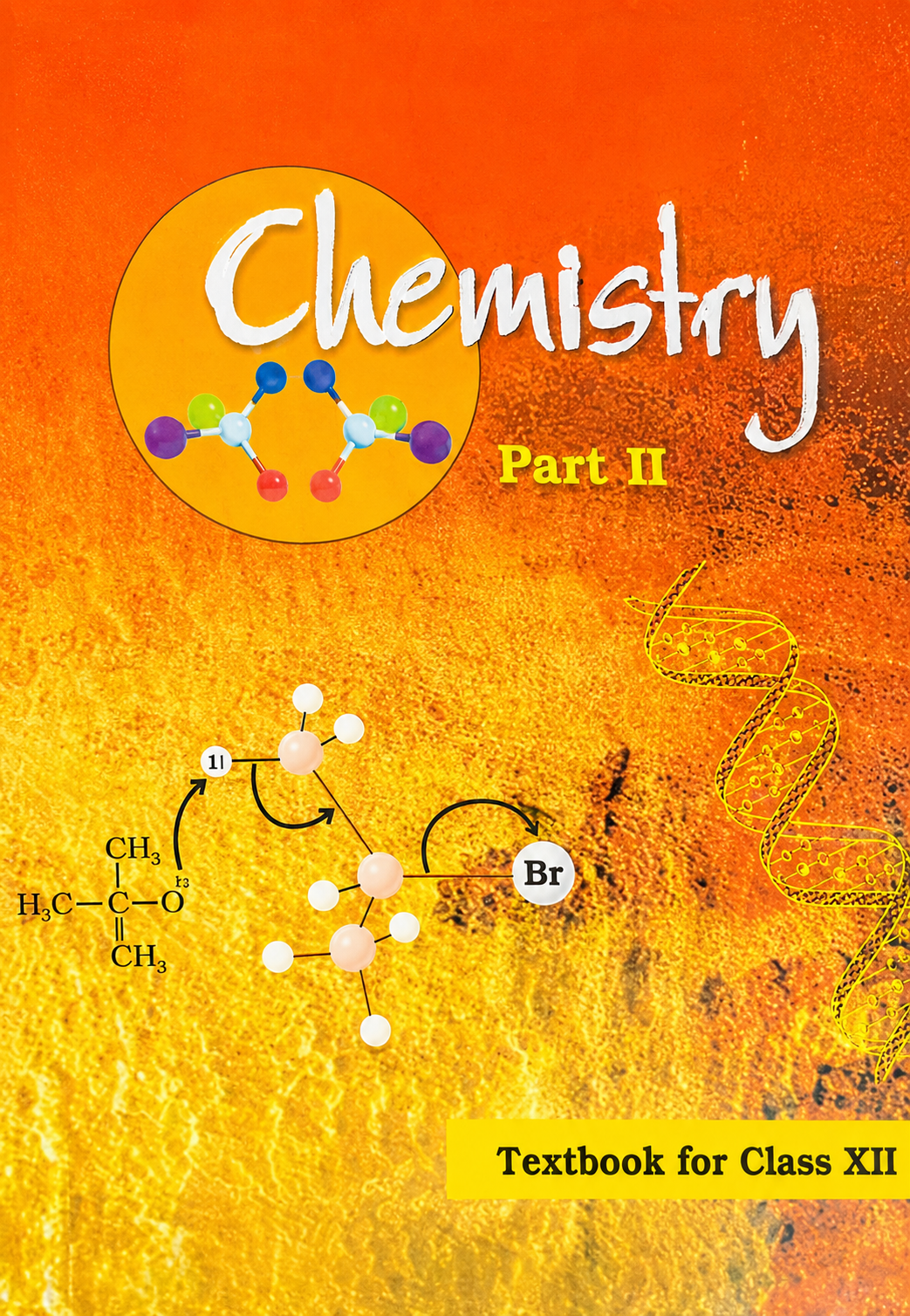 Textbook cover for Chemistry Part II for Class XII with molecular models and DNA on an orange background.