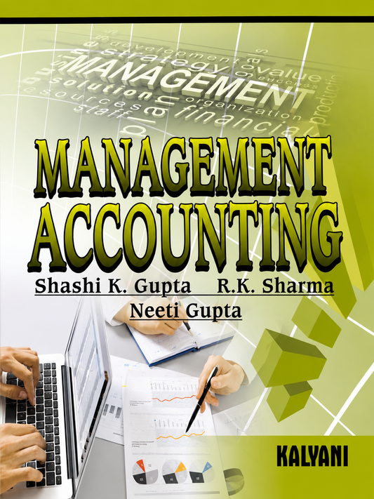 Management Accounting | Shashi K. Gupta | R.K. Sharma | Neeti Gupta