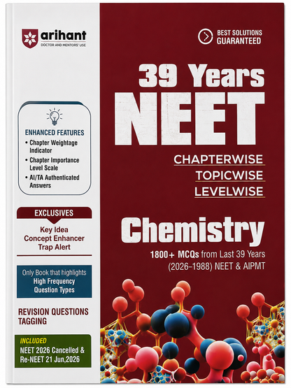 39 Years NEET Chemistry Chapterwise Topicwise Levelwise – 1800+ MCQs | Arihant