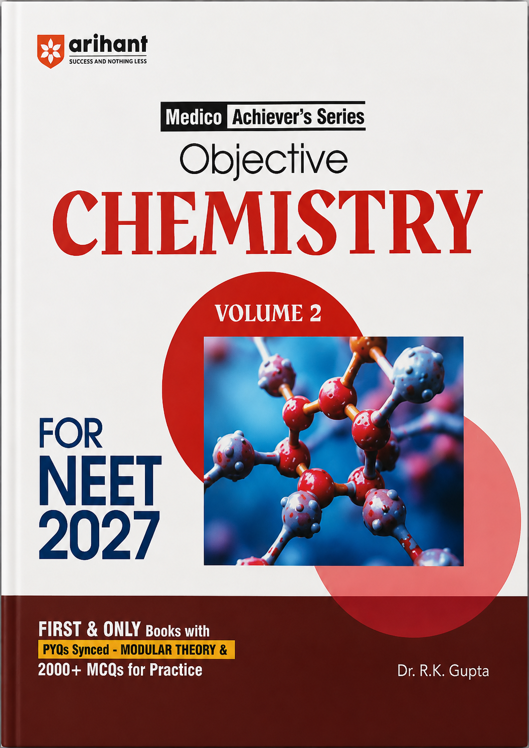 Objective Chemistry Volume 2 for NEET 2027 | Medico Achiever’s Series | Dr. R.K. Gupta | Arihant