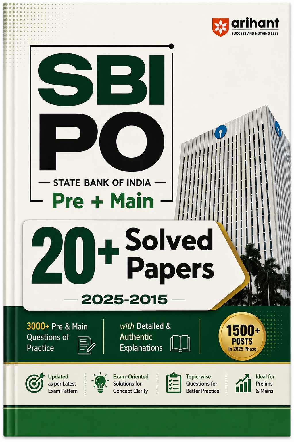SBI PO Pre + Main 20+ Solved Papers 2025–2015 | 3000+ Pre & Main Practice Questions | Detailed & Authentic Explanations | Arihant