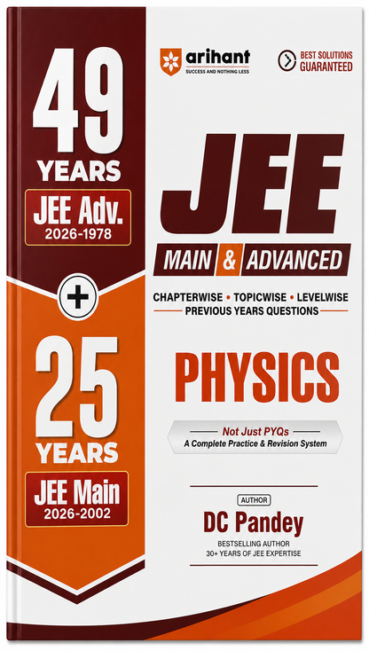 JEE Main & Advanced Physics | 49 Years JEE Advanced + 25 Years JEE Main | Chapterwise Topicwise Levelwise PYQs | D.C. Pandey | Arihant