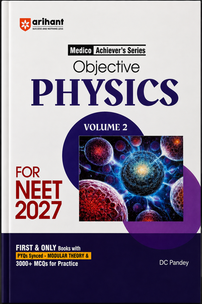 Objective Physics Volume 2 for NEET 2027 | Medico Achiever’s Series | D.C. Pandey | Arihant