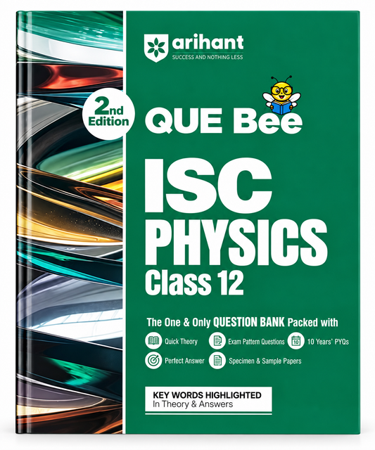 Arihant QUE Bee ISC Physics Class 12 Question Bank