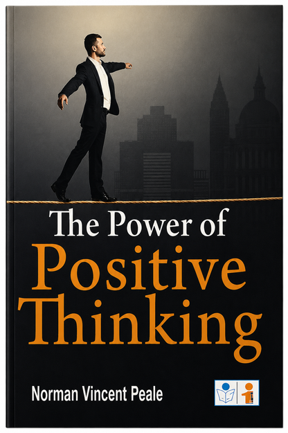 The Power of Positive Thinking – Norman Vincent Peale