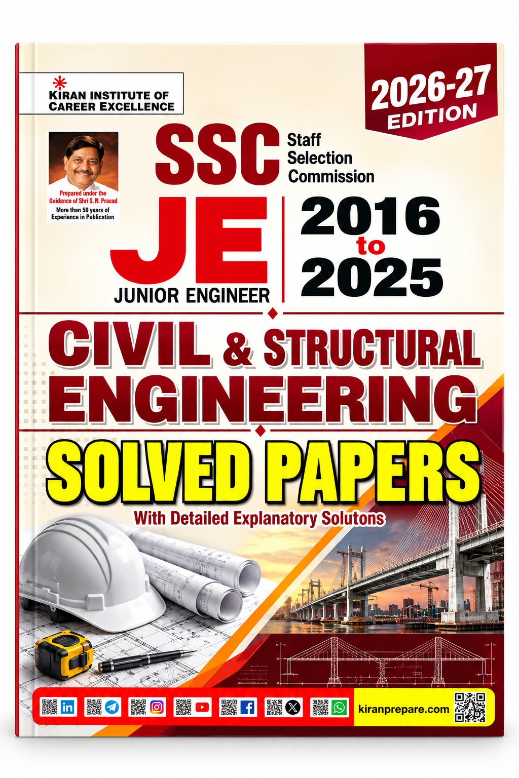 SSC JE Junior Engineer Civil & Structural Engineering Solved Papers 2016 to 2025 Staff Selection Commission book cover by Kiran Institute of Career Excellence, featuring a white and red design with yellow text and engineering illustrations.