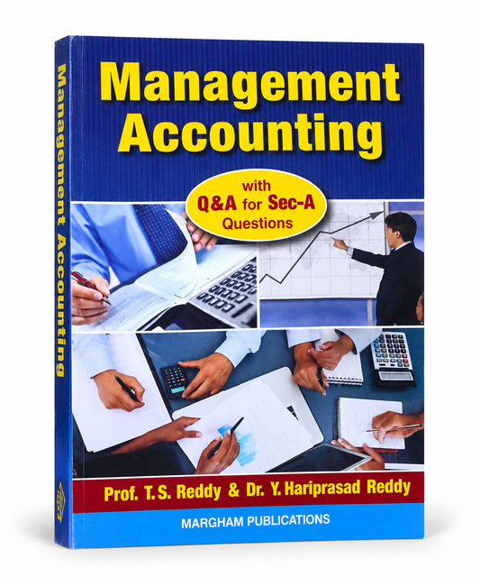 Management Accounting with Q&A for Sec-A Questions by T.S. Reddy and Y. Hariprasad Reddy, Margham Publications