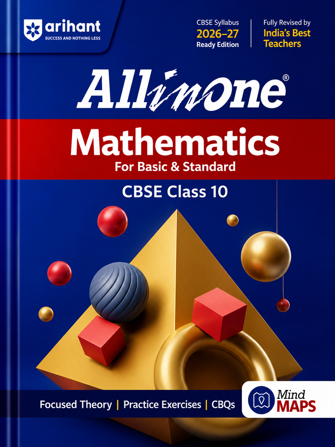 Arihant All in One Mathematics for CBSE Class 10 featuring geometric shapes, pyramid, cubes, spheres, competency-based questions, mind maps, practice exercises, and complete mathematics board exam preparation based on the latest CBSE syllabus 2026-27.