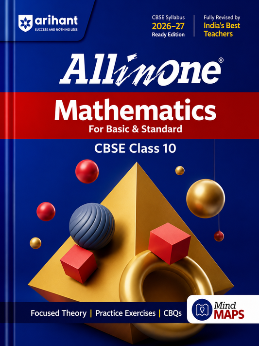 Arihant All in One Mathematics for CBSE Class 10 featuring geometric shapes, pyramid, cubes, spheres, competency-based questions, mind maps, practice exercises, and complete mathematics board exam preparation based on the latest CBSE syllabus 2026-27.