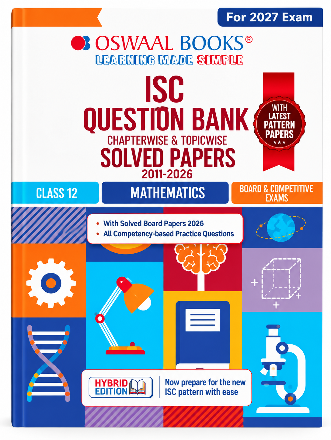 Front cover of the book 'Oswaal Books ISC Question Bank Class 12 Mathematics Board & Competitive Exams 2027 Exam Edition'. The cover features a bright multicolor design with blue, orange, red, and white sections, containing various educational icons like a microscope, DNA helix, and gears.