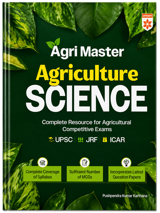 Agri Master Agriculture Science 2026 | Complete Resource for UPSC, JRF, ICAR & Agriculture Competitive Exams | Arihant